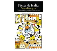 Pieles De Italia: Un recorrido por las pequeñas ciudades italianas (Apeninos)