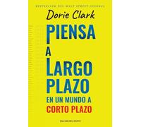 Piensa a largo plazo en un mundo a corto plazo