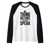Piensa Antes de Hablar Cita Motivacional Camiseta Manga Raglan