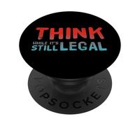 Piensa Citas Piensa Mientras Sigue Siendo Legal Gracioso Pensemos PopSockets PopGrip Adhesivo