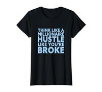 Piensa como un ajetreo millonario como si estuvieras Roto Camiseta gráfica económica, Mujer, Negro, L