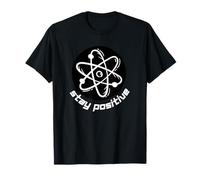 Piensa como un protón Mantente Positivo, Divertido Mantente posivo Ciencia Camiseta