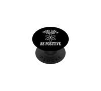 Piensa como un protón Sé Positivo Átomo Ciencia Física PopSockets PopGrip Adhesivo