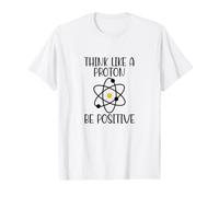 Piensa como un protón Sé Positivo Ciencia Divertida Químico atómico Camiseta gráfica económica