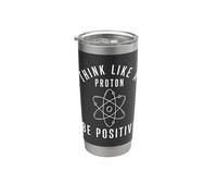 Piensa como un protón Sé positivo Física Ciencia Humor Nerd Vaso térmico de acero inoxidable de doble pared