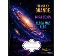 Piensa en Grande: Cuaderno Inspirador de la Galaxia de Andrómeda: Cuaderno Rayado de 110 Páginas para Escribir, Reflexionar y Alcanzar Nuevas Metas