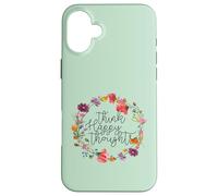 Piensa en Pensamientos Felices, Felicidad, Frases alegres, Floral Carcasa para iPhone 16 Plus