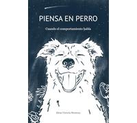 Piensa en perro: Cuando el comportamiento habla