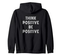 Piensa en Positivo Sé Positivo Cita Motivacional Inspiración Sudadera con Capucha