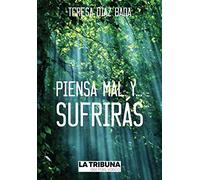 Piensa mal y sufrirás