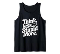 Piensa Menos estúpido, más Inspirador Cita Camiseta sin Mangas