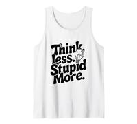 Piensa Menos estúpido, más Inspirador Cita Camiseta sin Mangas