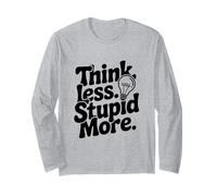 Piensa Menos estúpido, más Inspirador Cita Manga Larga