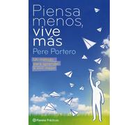 Piensa menos, vive más (Prácticos)