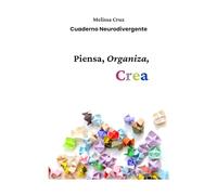 Piensa, organiza, crea: Cuaderno Neurodivergente para acompañamiento terapéutico