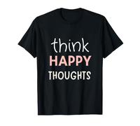 Piensa Pensamientos Felices Pensamiento Positivo Camiseta