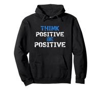 Piensa Positivo Sé Positivo Angustiado Inspirador Motivacional Sudadera con Capucha