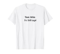 Piensa que sigue siendo legal Camiseta
