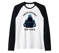 Piense Antes de Hacer Clic - Conciencia de Seguridad en línea Camiseta Manga Raglan