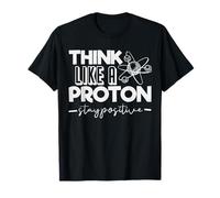 Piense como un Profesor de Tabla periódica de protones Stay Positive Camiseta