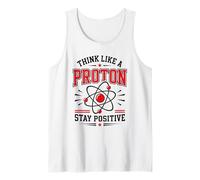 Piense como un protón Manténgase Positivo Ciencia Nerd Química Juego de Palabras Camiseta sin Mangas
