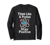 Piense como un protón Manténgase Positivo Ciencia Nerd Química Juego de Palabras Manga Larga