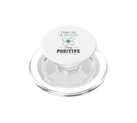 Piense como un protón Manténgase Positivo Ciencia Nerd Química Juego de Palabras PopSockets PopGrip para MagSafe