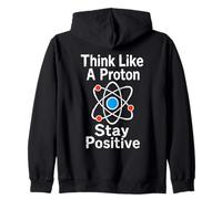 Piense como un protón Manténgase Positivo Ciencia Nerd Química Juego de Palabras Sudadera con Capucha
