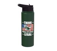 Piense si bien sigue siendo legal pensar mientras sigue siendo legal Stainless Steel Insulated Water Bottle