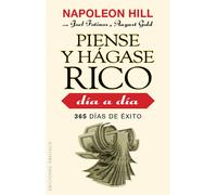 Piense y hágase rico día a día. 365 días de éxito | Napoleon Hill