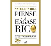 Piense y hágase rico: Edición completamente revisada y actualizada por Carlos Galán (Vergara)