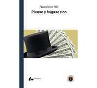 Piense y hágase rico (Edición con prólogo)