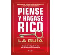 Piense y hágase rico: La guía / Think and Grow Rich: Action Guide