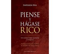 Piense y hágase rico (N.E.): Un clásico para alcanzar la riqueza (Éxito) (Empresa)