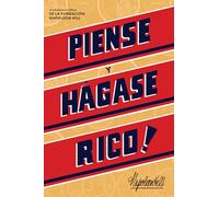 Piense y hágase rico! / Think and Grow Rich (Official Publication of the Napoleon Hill Foundation)
