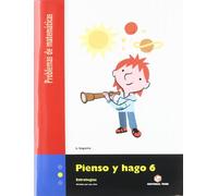 Pienso y Hago 6. Problemas de Matemáticas - 9788430706334 (SIN COLECCION)