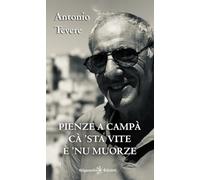 Pienze a campà cà 'sta vite è 'nu muorze (Ishtar. Poesia)