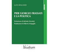 Pier Giorgio Frassati e la politica (Universale)
