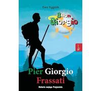 Pier Giorgio Frassati Historia mojego przyjaciela