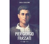 Pier Giorgio Frassati (Il respiro dell'anima)