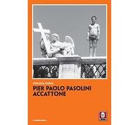 Pier Paolo Pasolini. Accattone. Nuova ediz. (Il grande cinema)