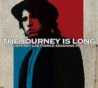 Pierce, Jeffrey Lee Sessions Project, the - The Journey Is Long [Vinilo]