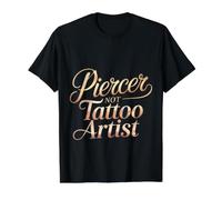 Piercer Not Tattoo Artist perforación del Cuerpo Camiseta gráfica económica, Hombre, Negro, M