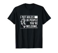 Piercing Corporal I Put Holes In People You'Re Welcome Camiseta