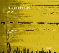 Pierluigi Billone : OM ON. Deutsch, Pauwels.