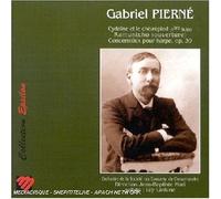 Pierne, Gabriel - Oeuvres Symphoniques : Cydalise & Le Chèvrepied / Ramuntcho / Concerstück pour Harpe et Orchestre