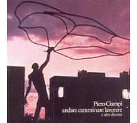 Piero Ciampi - Andare Camminare Lavorare