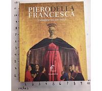 Piero Della Francesca. Indagine su un mito. Ediz. illustrata (Cataloghi di mostre)