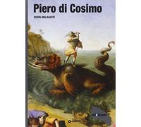 Piero di Cosimo. Ediz. illustrata (Dossier d'art)
