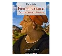 Piero di Cosimo: L'ingegno strano e fantastico: Volume 3 (Bookmoon Art)